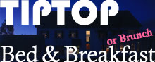 TIPTOP Bed & Breakfast or Brunch